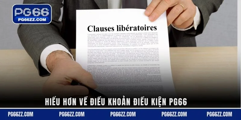 Hiểu hơn về điều khoản điều kiện PG66