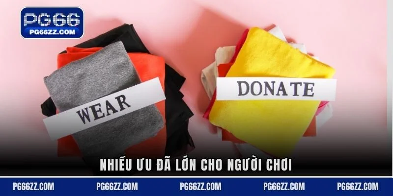 Nhiều ưu đã lớn cho người chơi