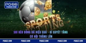 Soi kèo bóng đá hiệu quả