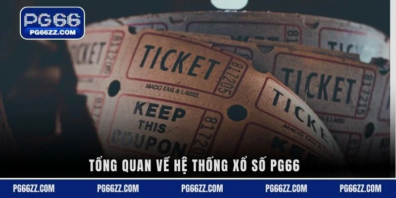 Tổng quan về hệ thống xổ số PG66